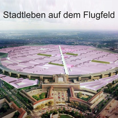 Klaus Schäfer + Ardián Garcia Marin + Clémence Mansons: Stadtleben auf dem Flugfeld